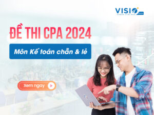 Đề thi CPA 2024 môn Kế toán